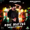 Michael ''El Prospecto'' - Me Motiva - Single