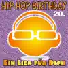 Ein Lied für Dich - Hip Hop Birthday: Zum 20. Geburtstag